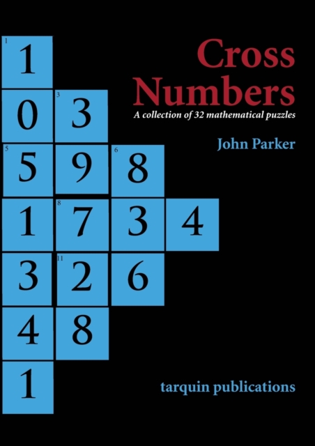 Cross Numbers : A Collection of 32 Mathematical Puzzles, Paperback / softback Book