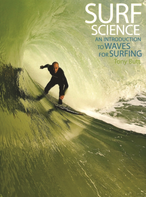 Surf Science : An Introduction to Waves for Surfing, Paperback / softback Book