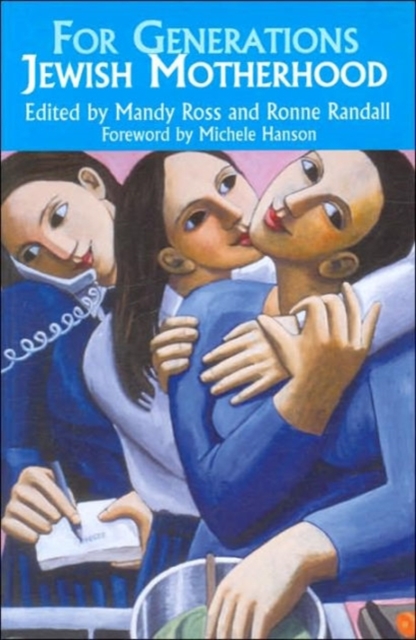 For Generations : Jewish Motherhood, Paperback / softback Book