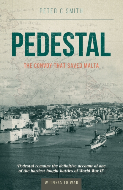 Pedestal : The Convoy That Saved Malta, Paperback / softback Book
