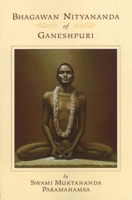 Bhagawan Nityananda of Ganeshpuri, Paperback / softback Book