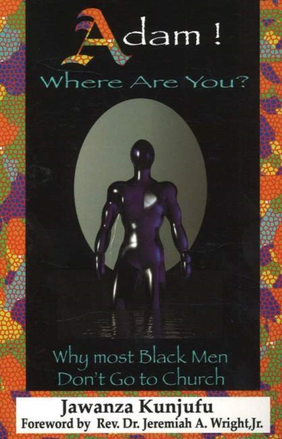 Adam! Where Are You? : Why Most Black Men Don't Go to Church, Paperback / softback Book