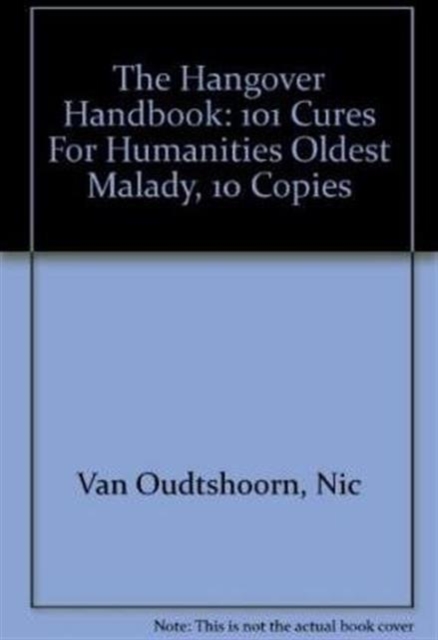 The Hangover Handbook, Revised--10-Copy Prepack : 101 Cures for Humanities Oldest Malady, Paperback / softback Book