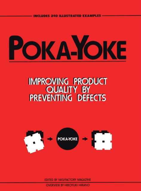 Poka-yoke : Improving Product Quality by Preventing Defects, Hardback Book