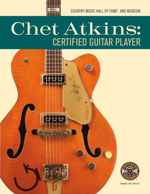 Chet Atkins : Certified Guitar Player, Paperback / softback Book