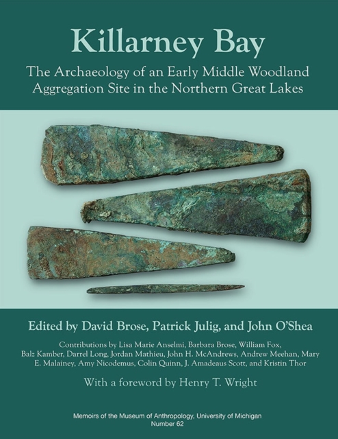 Killarney Bay : The Archaeology of an Early Middle Woodland Aggregation Site in the Northern Great Lakes, Paperback / softback Book