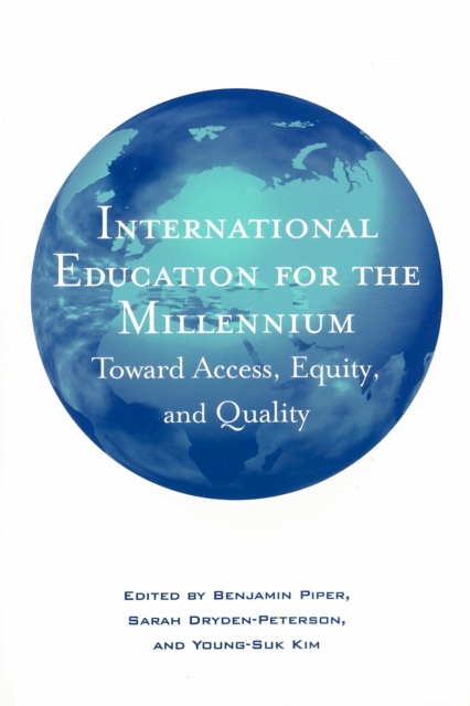 International Education for the Millenium : Toward Access, Equity and Equality, Paperback / softback Book