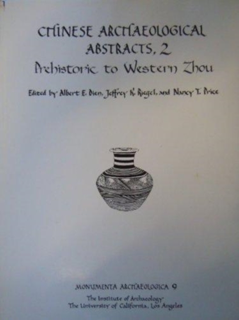 Chinese Archaeological Abstracts, 2 : Prehistoric to Western Zhou, Hardback Book