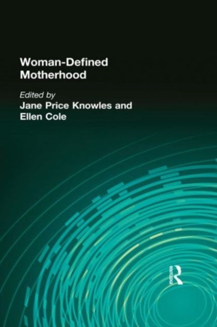 Woman-Defined Motherhood, Paperback / softback Book