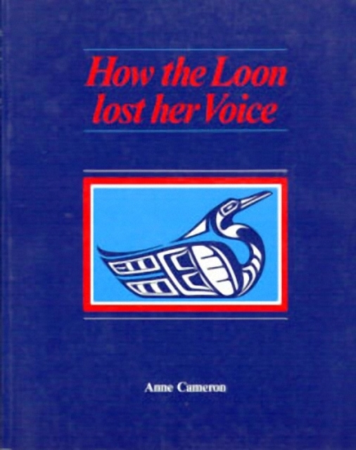 How the Loon Lost her Voice, Paperback / softback Book