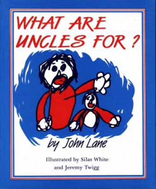 What Are Uncles For?, Paperback / softback Book