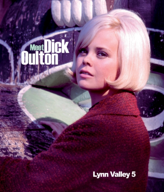 Dick Oulton : Meet Dick Oulton - Lynn Valley 5, Paperback / softback Book