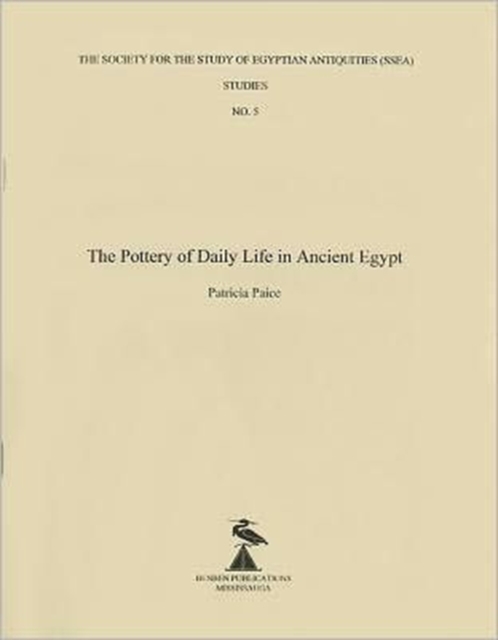 The Pottery of Daily Life in Ancient Egypt, Paperback / softback Book