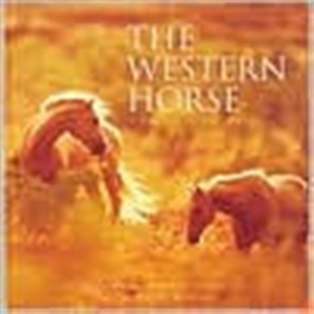 Western Horse : A Photographic Anthology, Hardback Book