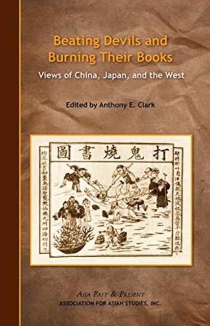 Beating Devils and Burning Their Books - Views of China, Japan, and the West, Paperback / softback Book