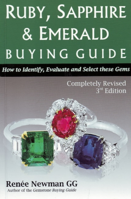 Ruby, Sapphine and Emerald Buying Guide : How to Identify, Evaluate & Select These Gems, Paperback Book