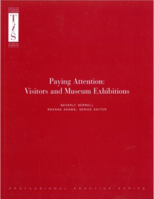Paying Attention : Visitors and Museum Exhibitions, Paperback / softback Book