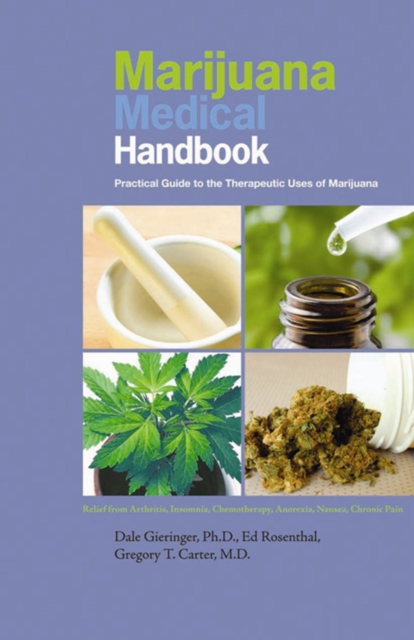 Marijuana Medical Handbook : Practical Guide to Therapeutic Uses of Marijuana, EPUB eBook