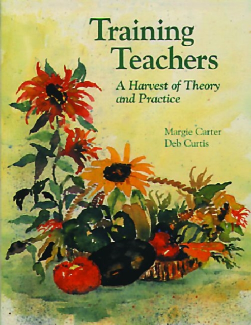 Training Teachers : A Harvest of Theory and Practice, Paperback / softback Book