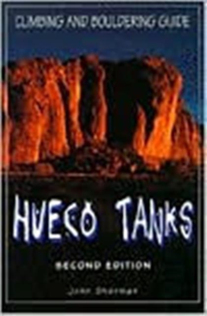 Hueco Tanks Climbing and Bouldering Guide, Paperback / softback Book