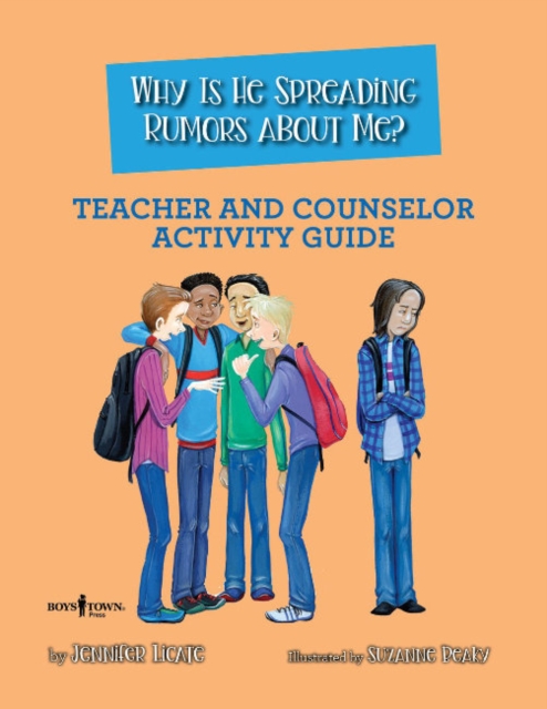 Why is He Spreading Rumors About Me? - Teacher and Counselor Activity Guide, Paperback / softback Book