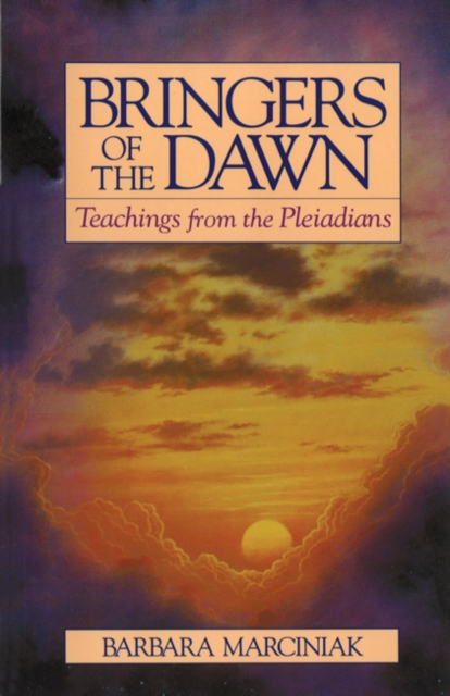 Bringers of the Dawn : Teachings from the Pleiadians, Paperback / softback Book