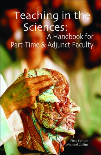Teaching in the Sciences : A Handbook for Part-Time & Adjunct Faculty, Paperback / softback Book
