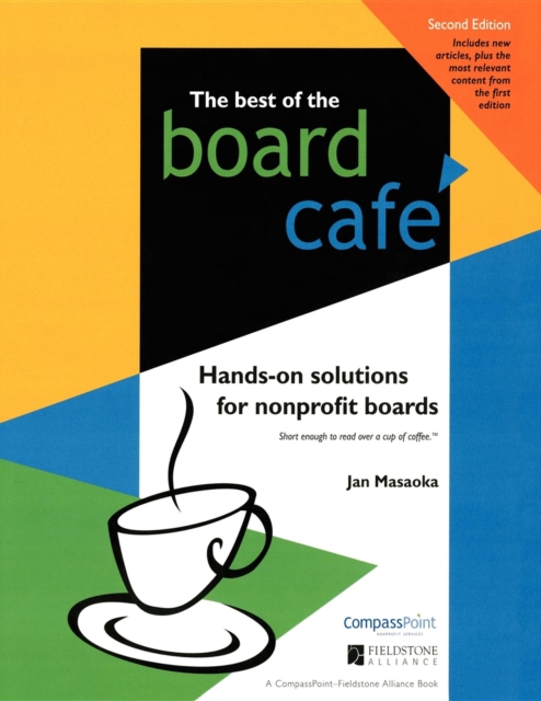 The Best of the Board Cafe : Hands-On Solutions for Nonprofit Boards, Paperback / softback Book
