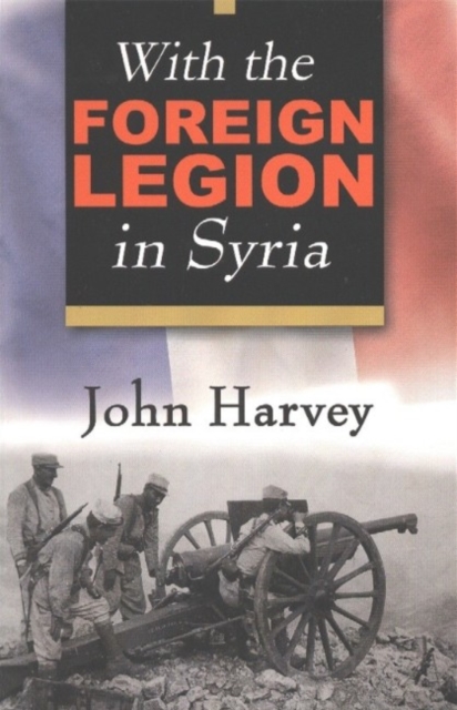 With the Foreign Legion in Syria, Paperback / softback Book