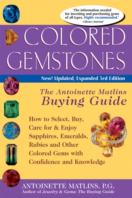 Colored Gemstones 3/E : The Antoinette Matlin's Buying Guide, Paperback / softback Book