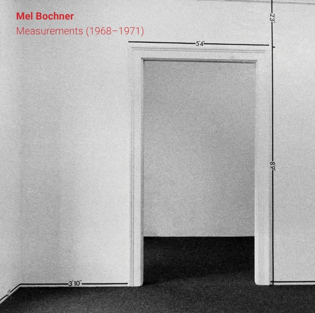 Mel Bochner: Measurements (1968-1971), Hardback Book