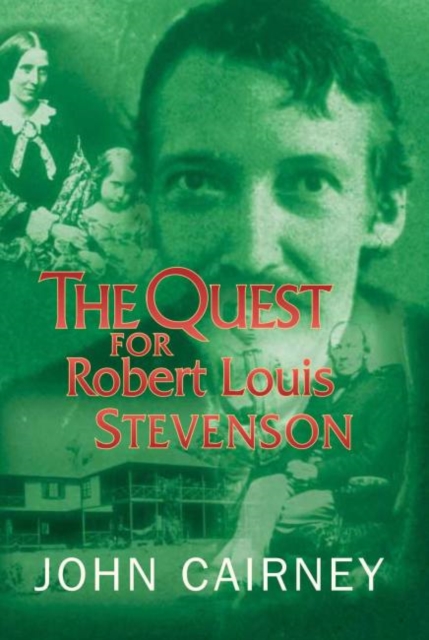 The Quest for Robert Louis Stevenson, Hardback Book