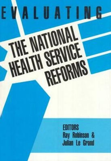 Evaluating the NHS Reforms, Paperback / softback Book