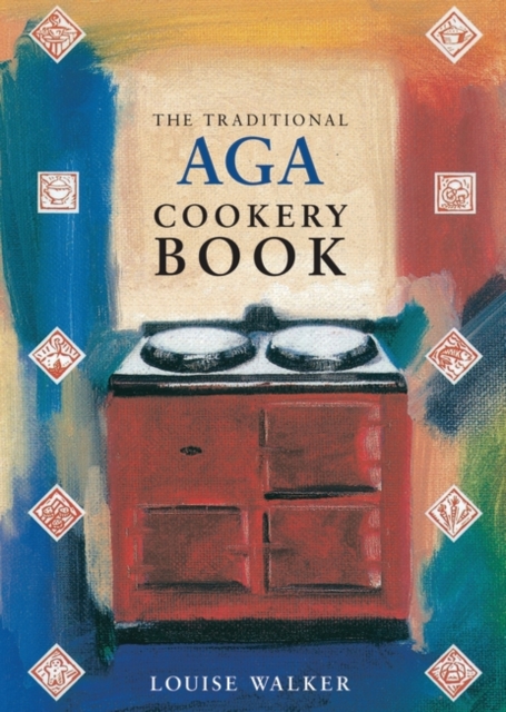 The Traditional Aga Cookery Book, Paperback / softback Book