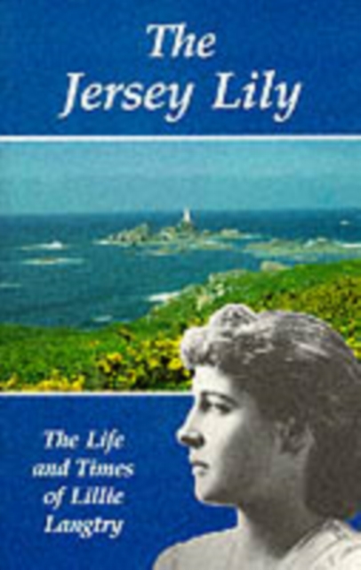 The Jersey Lily : Life and Times of Lillie Langtry, Paperback / softback Book