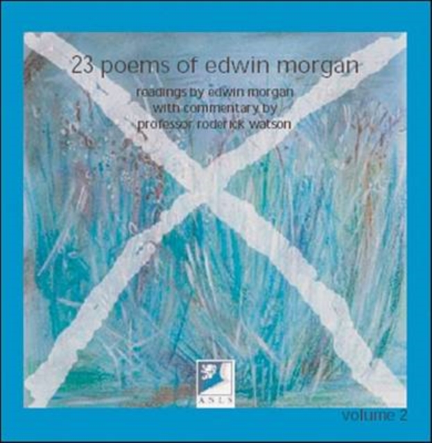 23 Poems of Edwin Morgan : Read by Edwin Morgan, with Commentary by Professor Roderick Watson, CD-Audio Book