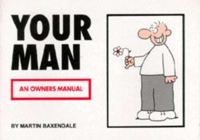 Your Man : An Owners Manual, Paperback / softback Book