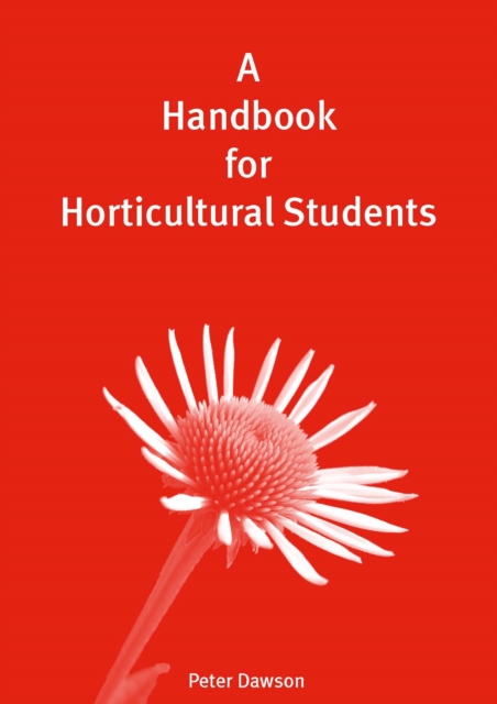 A Handbook for Horticultural Students, Paperback / softback Book