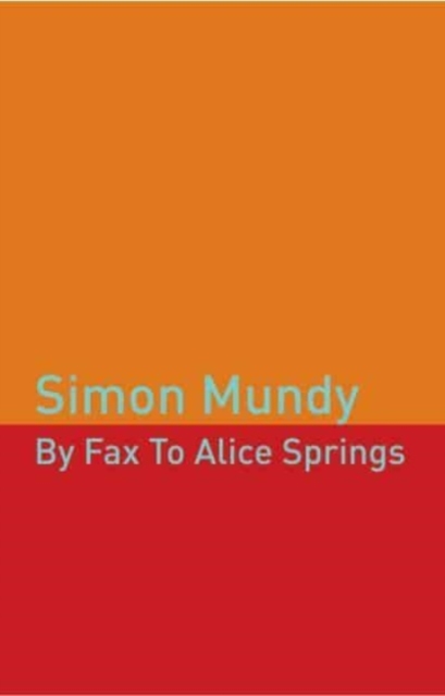 By Fax to Alice Springs, Paperback / softback Book
