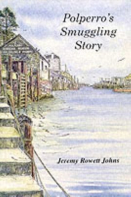 Polperro's Smuggling Story, Paperback / softback Book