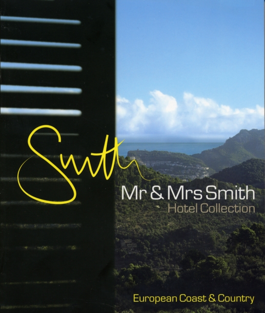 Mr & Mrs Smith European Coast and Country : The Hotel Collection, Paperback / softback Book