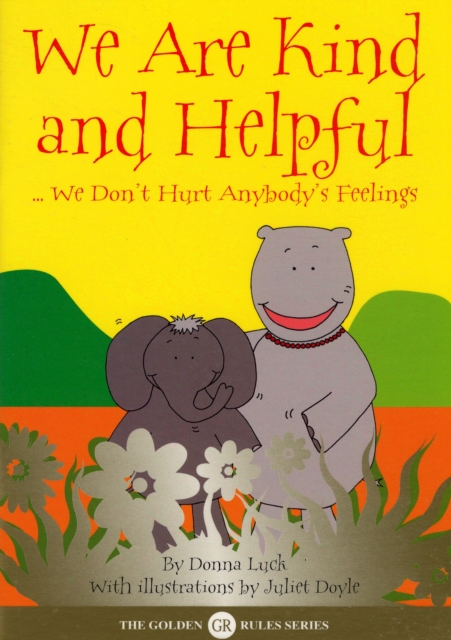 We are Kind and Helpful : We Don't Hurt Anybody's Feelings, Paperback / softback Book