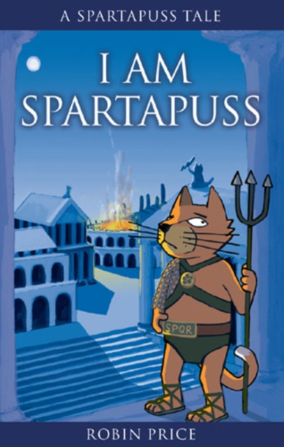 I am Spartapuss : Spartapuss Tales, Paperback / softback Book