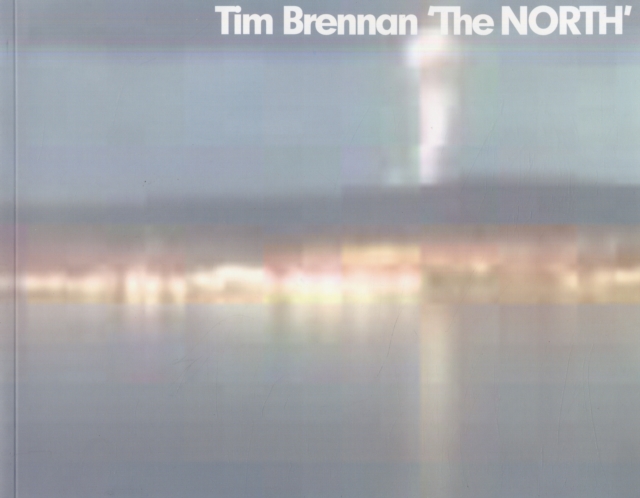 Tim Brennan : The North, Paperback / softback Book