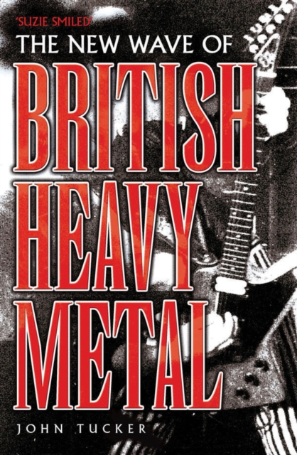 New Wave of British Heavy Metal : Suzi Smiled..., Paperback / softback Book