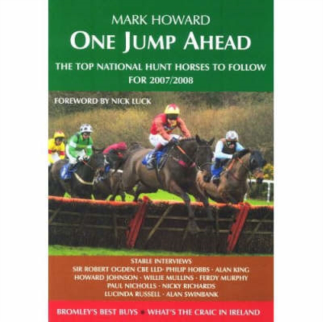 One Jump Ahead : The Top National Hunt Horses to Follow for 2007 / 2008, Paperback Book