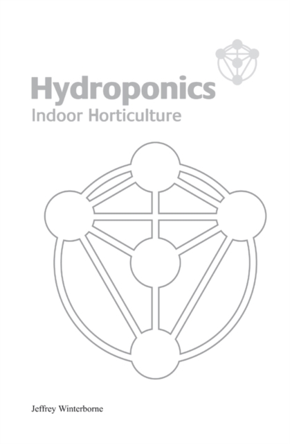 Hydroponics : Indoor Horticulture, Paperback / softback Book