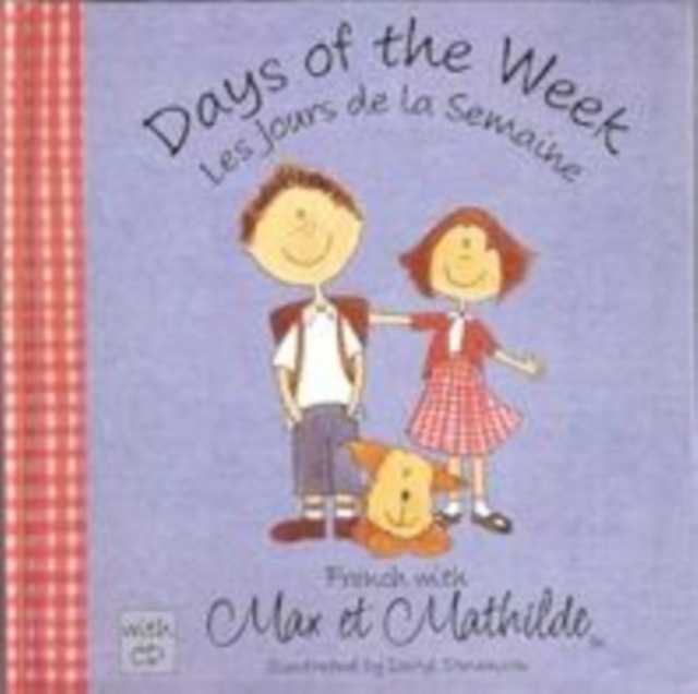 Max et Mathilde : Days of the Week -  Les Jours De La Semaine, Hardback Book