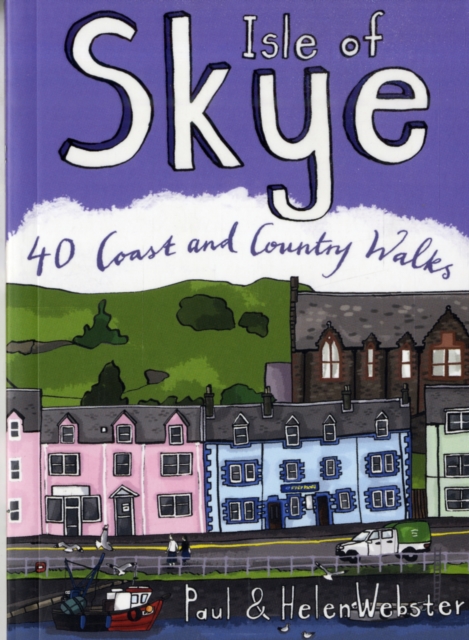 Isle of Skye : 40 Coast and Country Walks, Paperback / softback Book