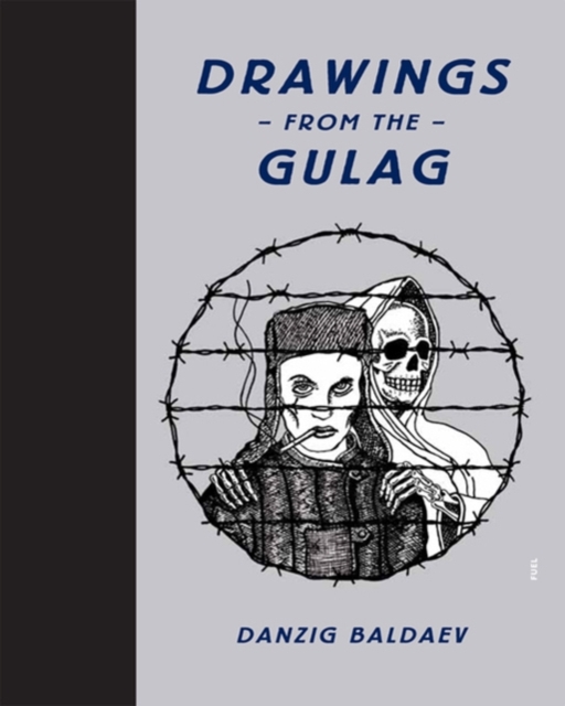 Drawings from the Gulag, Hardback Book